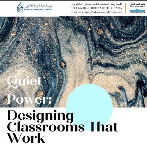 Quiet Power: Designing Classrooms That Work
