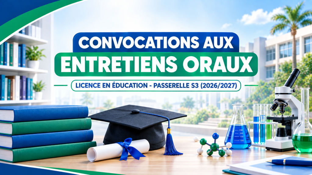 Avis aux Candidats : Convocations aux Entretiens Oraux du Concours Passerelle S3 (2026/2027)