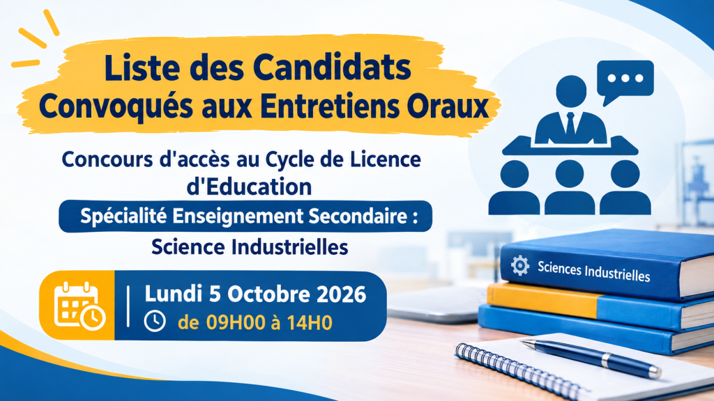 Liste des Candidats Convoqués aux Entretiens Oraux Enseignement Secondaire : Science Industrielles